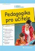 PEDAGOGIKA PRO UČITELE    2.VYDÁNÍ