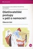 OŠETŘOVATELSKÉ POSTUPY V PÉČI O NEMOCNÉ I-OBECNÁ ČÁST