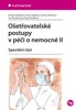 OŠETŘOVATELSKÉ POSTUPY V PÉČI O NEMOCNÉ II-SPECIÁLNÍ ČÁST