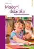 MODERNÍ DIDAKTIKA-LEXIKON VÝUKOVÝCH A HODNOTÍCÍCH METOD