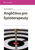 ANGLIČTINA PRO FYZIOTERAPEUTY