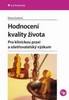 HODNOCENÍ KVALITY ŽIVOTA-PRO KLINICKOU PRAXI