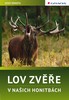 LOV ZVĚŘE V NAŠICH HONITBÁCH