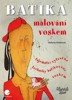 BATIKA-MALOVÁNÍ VOSKEM