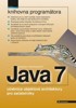 JAVA 7-UČEBNICE OBJEKTOVÉ ARCHITEKTURY PRO ZAČÁTEČNÍKY