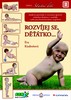 ROZVÍJEJ SE DĚŤÁTKO