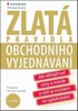 ZLATÁ PRAVIDLA OBCHODNÍHO VYJEDNÁVÁNÍ-JAK OBHÁJIT SVÉ CENY A