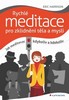 RYCHLÉ MEDITACE PRO ZKLIDNĚNÍ