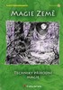 MAGIE ZEMĚ-TECHNIKY PŘÍRODNÍ MAGIE