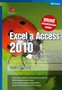 EXCEL A ACCESS 2010-EFEKTIVNÍ ZPRACOVÁNÍ DAT NA POČÍTAČI