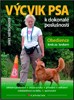 VÝCVIK PSA K DOKONALÉ POSLUŠNOSTI