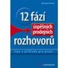12 FÁZÍ ÚSPĚŠNÝCH PRODEJNÍCH ROZHOVORŮ