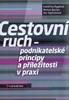 CESTOVNÍ RUCH-PODNIKATELSKÉ PRINCIPY A PŘÍLEŽITOSTI V PRAXI