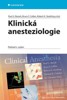 KLINICKÁ ANESTEZIOLOGIE   6.VYDÁNÍ