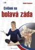 CVIČENÍ NA BOLAVÁ ZÁDA
