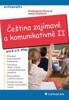 ČEŠTINA ZAJÍMAVĚ A KOMUNIKATIVNĚ II