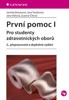 PRVNÍ POMOC I-PRO STUDENTY ZDRAVOTNICKÝCH OBORŮ 2.DOPL.VYD.