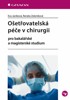 OŠETŘOVATELSKÁ PÉČE V CHIRURGII