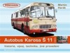 AUTOBUS KAROSA Š 11-HISTORIE,VÝVOJ,TECHNIKA A JINÁ PROVEDENÍ