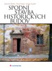 SPODNÍ STAVBA HISTORICKÝCH BUDOV