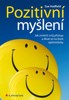 POZITIVNÍ MYŠLENÍ-JAK ZMĚNIT SVŮJ PŘÍSTUP A DÍVAT SE NA ŽIVO