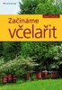 ZAČÍNÁME VČELAŘIT