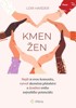 KMEN ŽEN - NAJDI SI SVOU KOMUNITU, VYTVOŘ SKUTEČNÁ PŘÁTELST.