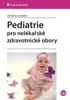 PEDIATRIE PRO NELÉKAŘSKÉ ZDRAVOTNICKÉ OBORY