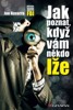 JAK POZNAT,KDYŽ VÁM NĚKDO LŽE
