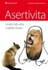 ASERTIVITA-UMĚNÍ BÝT SILNÝ V KAŽDÉ SITUACI