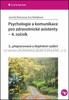 PSYCHOLOGIE A KOMUNIKACE PRO ZDRAV.ASISTENTY-4.ROČNÍK