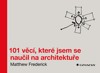 101 VĚCÍ,KTERÉ JSEM SE NAUČIL NA ARCHITEKTUŘE