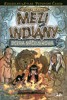 MEZI INDIÁNY-DCERA NÁČELNÍKOVA KOUZELNÝ ATLAS PUTOVÁNÍ ČASEM