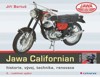 JAWA CALIFORNIAN - HISTORIE, VÝVOJ, TECHNIKA,RENOVACE