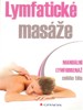 LYMFATICKÉ MASÁŽE-MANUÁLNÍ LYMFODRENÁŽ CELÉHO TĚLA