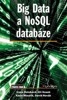 BIG DATA A NOSQL DATABÁZE