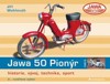 JAWA 50 PIONÝR - HISTORIE, VÝVOJ, TECHNIKA, SPORT