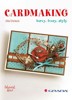 CARDMAKING-BARY,TVARY,STYLY  ŠIKOVNÉ RUCE