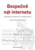 BEZPEČNĚ NA INTERNETU-PRŮVODCE CHOVÁNÍM VE SVĚTĚ ONLINE