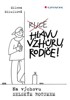 HLAVU VZHŮRU,RODIČE! NA VÝCHOVU SELSKÝM ROZUMEM