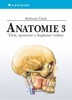 ANATOMIE 3  3.UPRAVENÉ A DOPLNĚNÉ VYDÁNÍ