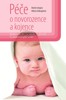 PÉČE O NOVOROZENCE A KOJENCE-MAMINČIN DOMÁCÍ LÉKAŘ