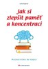 JAK SI ZLEPŠIT PAMĚŤ A KONCENTRACI-MOZKOCVIČNA DO KAPSY