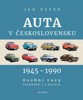 AUTA V ČESKOSLOVENSKU 1945-1990 OSOBNÍ VOZY TUZEMSÉ I Z DOV.