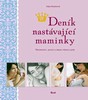 DENÍK NASTÁVAJÍCÍ MAMINKY-TĚHOTENSTVÍ,POROD..