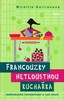 FRANCOUZKY NETLOUSTNOU:KUCHAŘKA