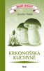 KRKONOŠSKÁ KUCHYNĚ -KRAJOVÉ SPECIALITY