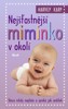 NEJŠŤASTNĚJŠÍ MIMINKO V OKOLÍ