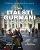 DVA ITALŠTÍ GURMÁNI JEDÍ PO ITALSKU