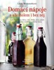 DOMÁCÍ NÁPOJE S ALKOHOLEM I BEZ NĚJ